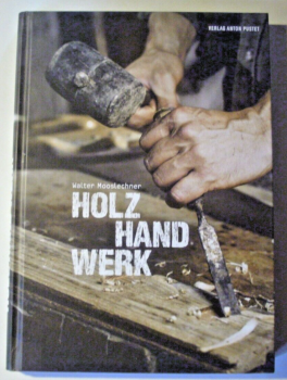 Holz Hand Werk von Walter Mooslechner